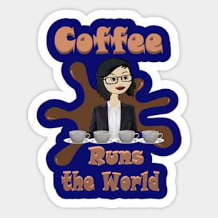 Coffee Runs the World Sticker